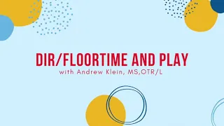 DIR/Floortime and Play