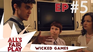 Episode 5: Wicked Games - All’s Fair Play // Kalamatea Productions