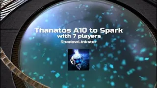 Thanatos A10 to Spark with 7 players