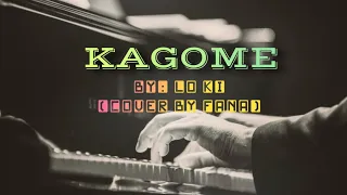 KAGOME BY:LO KI (COVER BY FANA)(LYRICS)@coversMB