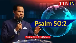 Pastor Chris Oyakhilome - Out of Zion, the perfection of beauty, God will shine forth.