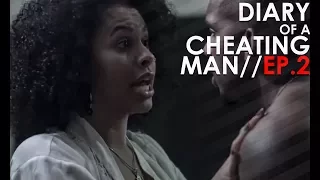 Diary of a Cheating Man - Ep. 2 - Shaunte | 2 of 7