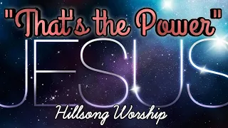 "That's the Power" by Hillsong Worship (Sign Language)[CC]