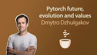 PyTorch: Bridging AI Research and Production // Dmytro Dzhulgakov // MLOps Coffee Sessions #63