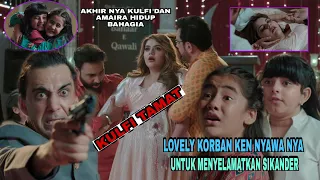 Kulfi Eps 37 ∆ Lovely korbankan nyawanya untuk menyelamatkan sikander ∆