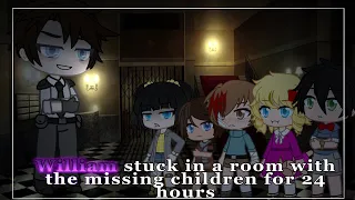 || William stuck in a room with the missing children for 24 hours || FNAF gacha GCMM