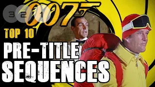 Ranking 007 - Top 10 Pre-Title Sequences