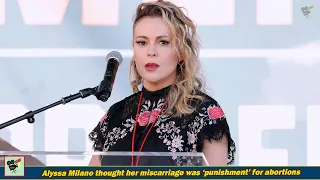 Alyssa Milano thought her miscarriage was ‘punishment’ for abortions, World News Today, Stand Up