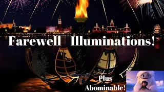 Farewell Illuminations! | Hello Epcot Forever! | And The Movie Abominable