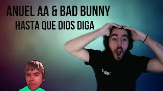 REACCIÓN A | ANUEL AA & BAD BUNNY - HASTA QUE DIOS DIGA (OFFICIAL VIDEO)