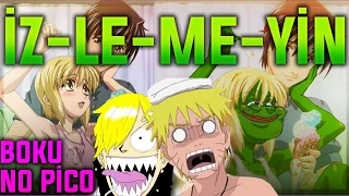 BOKU NO PICO YU IZLEEEMEEYYIINNN!!!