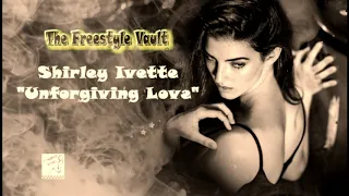 Shirley Ivette “Unforgiving Love” Freestyle Music 1998