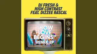 How Love Begins (feat. Dizzee Rascal) (Club Mix)