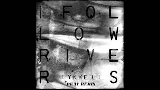 Lykke Li - I Follow Rivers (PKay Remix) HD