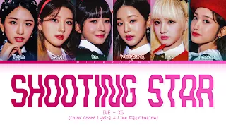 How would IVE sing SHOOTING STAR by XG | Color coded lyrics + Line distribution