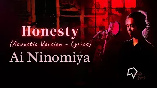 Ai Ninomiya  - Honesty　(Acoustic Version -  Lyrics)