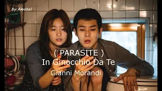 Parasite / In Ginocchio da Te 💗  Gianni Morandi - (English and Italian lyrics)