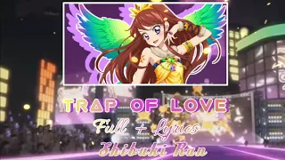 Trap of Love[Full+Lyrics]-Shibuki Ran.