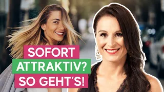 Sofort attraktiver und selbstbewusster - in nur 10 Minuten strahlend werden