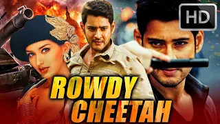 ROWDY CHEETAH (HD) Full Hindi Dubbed Movie | Mahesh Babu Action Movie | Sonali Bendre