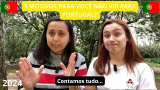 NÃO VENHA PARA PORTUGAL!