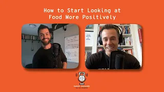 How to Start Looking at Food More Positively | Chasing Excellence