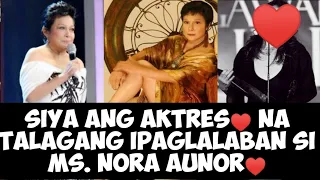 Siya ang Aktres♥️ na talagang ipaglalaban si Ms. Nora Aunor♥️