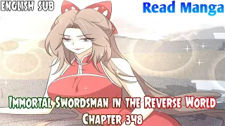 【《I S i t R W》】Immortal Swordsman in the Reverse World Chapter 348 English Sub