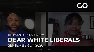 Dear White Liberals