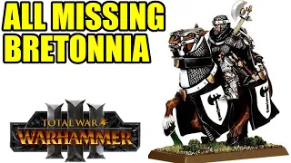 All Missing Bretonnia - Total War Warhammer - 2022