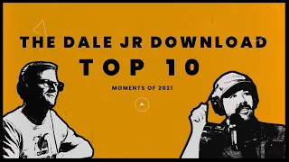 Looking Back At The Top-10 Dale Jr. Download Moments of 2021