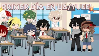 💥Primer día en UA/Yueei💥 || ❄️BNHA🔥 || 🍃Mi AU🍃