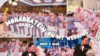 MOHABBATEIN Dance on HaniAriff’s Wedding !!!