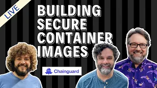 Building Secure Container Images (Ep 261)