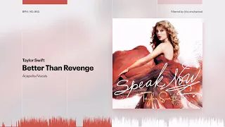 Taylor Swift - Better Than Revenge (Almost Studio Acapella)