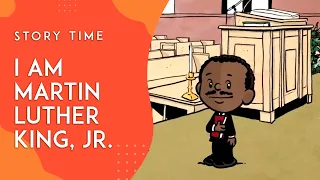 Story Time | I Am Martin Luther King, Jr.