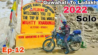 Khardungla Pass | Leh To Nubra Valley | Assam to Ladakh Solo Ride 2022 | Ep.12