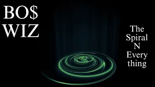 BO$ WIZ : The Spiral N Everything