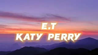 E.T || Katy Perry and Kanye West || Lyrics video