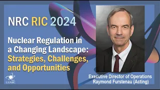 RIC 2024 Special Plenary Session - Nuclear Regulation in a Changing Landscape