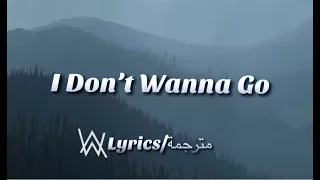 Alan Walker - I Don’t Wanna Go [ Lyrics- مترجمة] Feat Julie Bergen