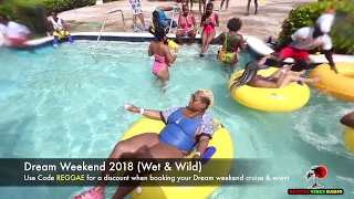 Dream Weekend 2018 Wet n Wild highlights - Use code REGGAE for Dream cruise discount