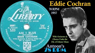 Eddie Cochran | Am I Blue | Liberty 78 rpm | 1957 USA