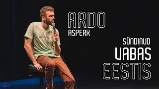 Ardo Asperk - “Sündinud vabas Eestis” (täispikk show)