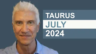 TAURUS July 2024 · AMAZING PREDICTIONS!