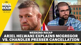 Ariel Helwani Explains What’s Happening With Conor McGregor vs. Michael Chandler | The MMA Hour