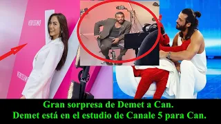 Demet in the Canale 5 studios Here you have those images and Can's reaction.