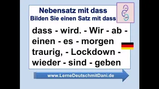 Deutsch lernen: Konnektor dass - Bilden Sie einen Satz mit dass