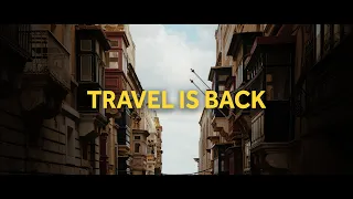 TRAVEL IS BACK — Cinematic short film