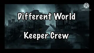Different World (Lyric Video) *Keeper Crew*